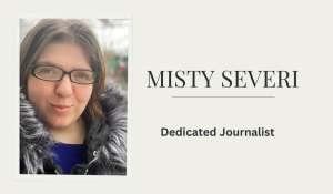 Misty Severi Investigative Journalism